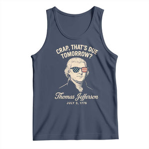 Thomas Jefferson July 3 1776 Tank Top Crap That's Due Tomorrow Funny History TS02 Navy Print Your Wear