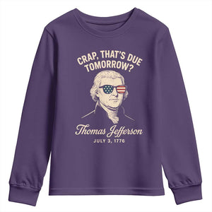 Thomas Jefferson July 3 1776 Youth Sweatshirt Crap That's Due Tomorrow Funny History TS02 Purple Print Your Wear