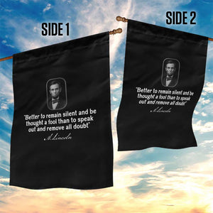 Abraham Lincoln Wise Quote Garden Flag Better To Remain Silent Sarcastic Wisdom TS02 Print Your Wear