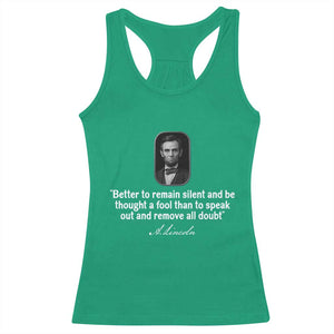 Abraham Lincoln Wise Quote Racerback Tank Top Better To Remain Silent Sarcastic Wisdom TS02 Irish Green Print Your Wear