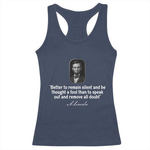 Abraham Lincoln Wise Quote Racerback Tank Top Better To Remain Silent Sarcastic Wisdom TS02 Navy Print Your Wear