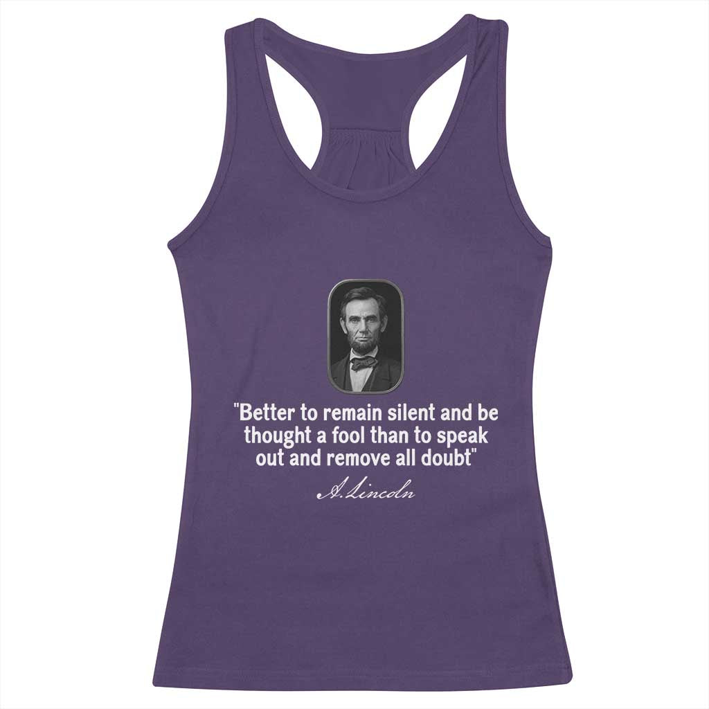 Abraham Lincoln Wise Quote Racerback Tank Top Better To Remain Silent Sarcastic Wisdom TS02 Purple Print Your Wear