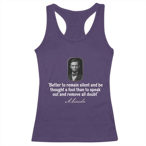 Abraham Lincoln Wise Quote Racerback Tank Top Better To Remain Silent Sarcastic Wisdom TS02 Purple Print Your Wear