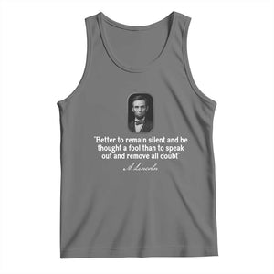 Abraham Lincoln Wise Quote Tank Top Better To Remain Silent Sarcastic Wisdom TS02 Black Heather Print Your Wear
