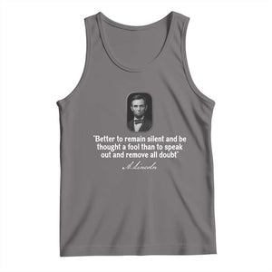 Abraham Lincoln Wise Quote Tank Top Better To Remain Silent Sarcastic Wisdom TS02 Deep Heather Print Your Wear