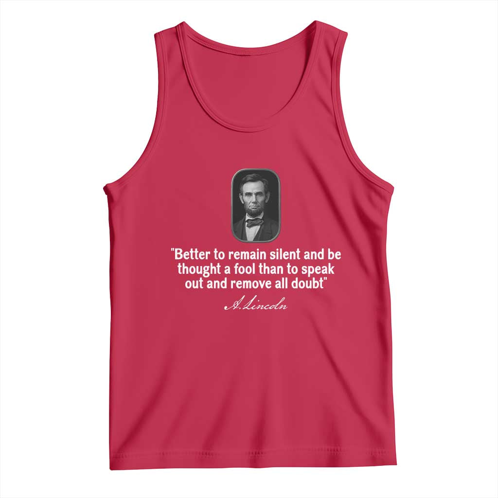 Abraham Lincoln Wise Quote Tank Top Better To Remain Silent Sarcastic Wisdom TS02 Red Print Your Wear