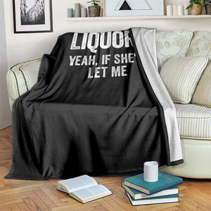 Funny Adult Humor Pun Sarcastic Drinking Throw Blanket Liquor Yeah If She'll Let Me TS02 Print Your Wear