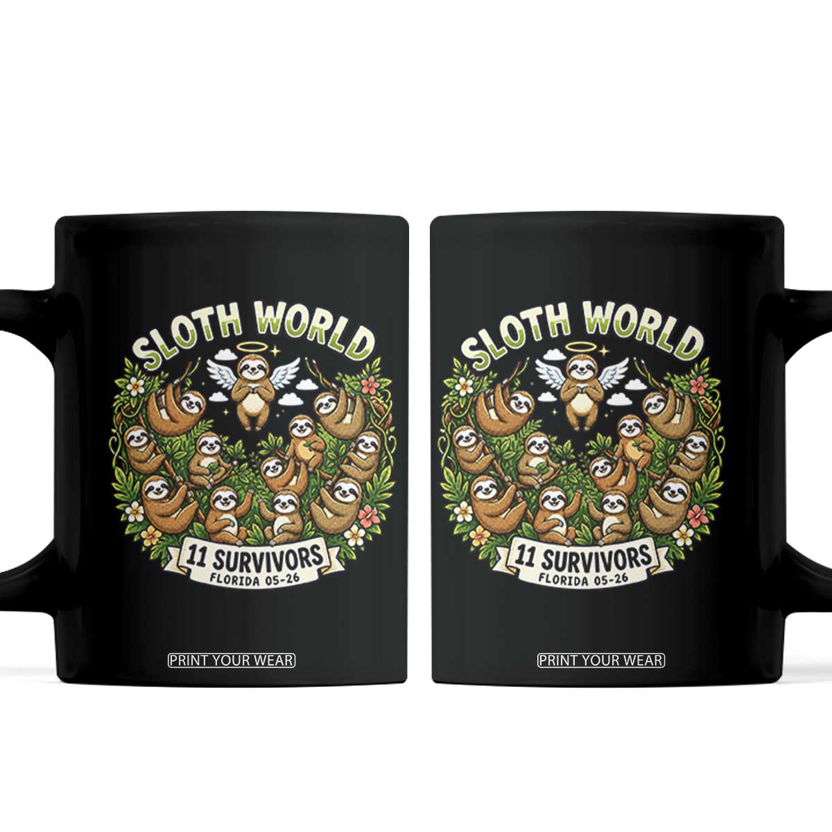 Sloth World 11 Survivors Wildlife Awareness Coffee Mug Florida Animal Rights Protest and Support TS02 Black Print Your Wear