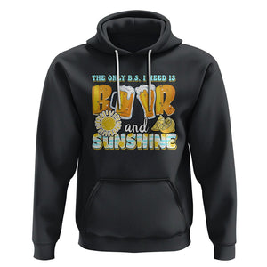 Funny Drinking Hoodie The Only B.S. I Need Is Beer And Sunshine Lover TS02 Black Printyourwear