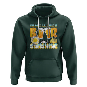 Funny Drinking Hoodie The Only B.S. I Need Is Beer And Sunshine Lover TS02 Dark Forest Green Printyourwear