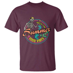 Summer Vibe Skeleton T Shirt Build For Summer Good Vibes Chilln' TS02 Maroon Print Your Wear