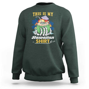 Hawaii Summer Sweatshirt This Is My Hawaiian Shirt Coconut Tropical Beach Vibe TS02 Dark Forest Green Print Your Wear