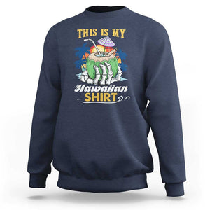 Hawaii Summer Sweatshirt This Is My Hawaiian Shirt Coconut Tropical Beach Vibe TS02 Navy Print Your Wear