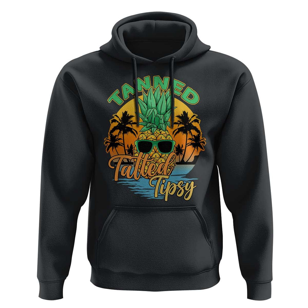 Summer Vibe Hoodie Tanned Tatted Tipsy Funny Pineapple Retro Sunset TS02 Black Print Your Wear