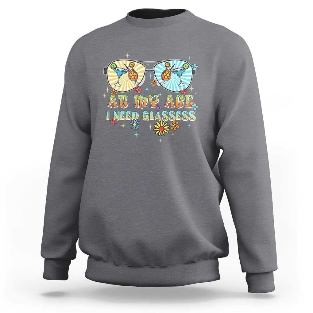 Funny Drinking Sweatshirt At My Age I Need Glasses Retro Vinatge TS02 Charcoal Print Your Wear
