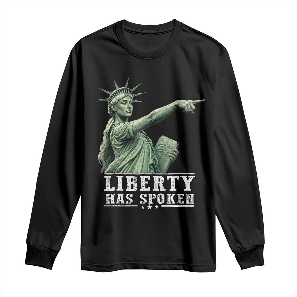 Liberty Has Spoken Pointing Statue Parody Long Sleeve Shirt Funny Sarcastic Basketball Sports Viral Meme Americana TS02 Black Print Your Wear