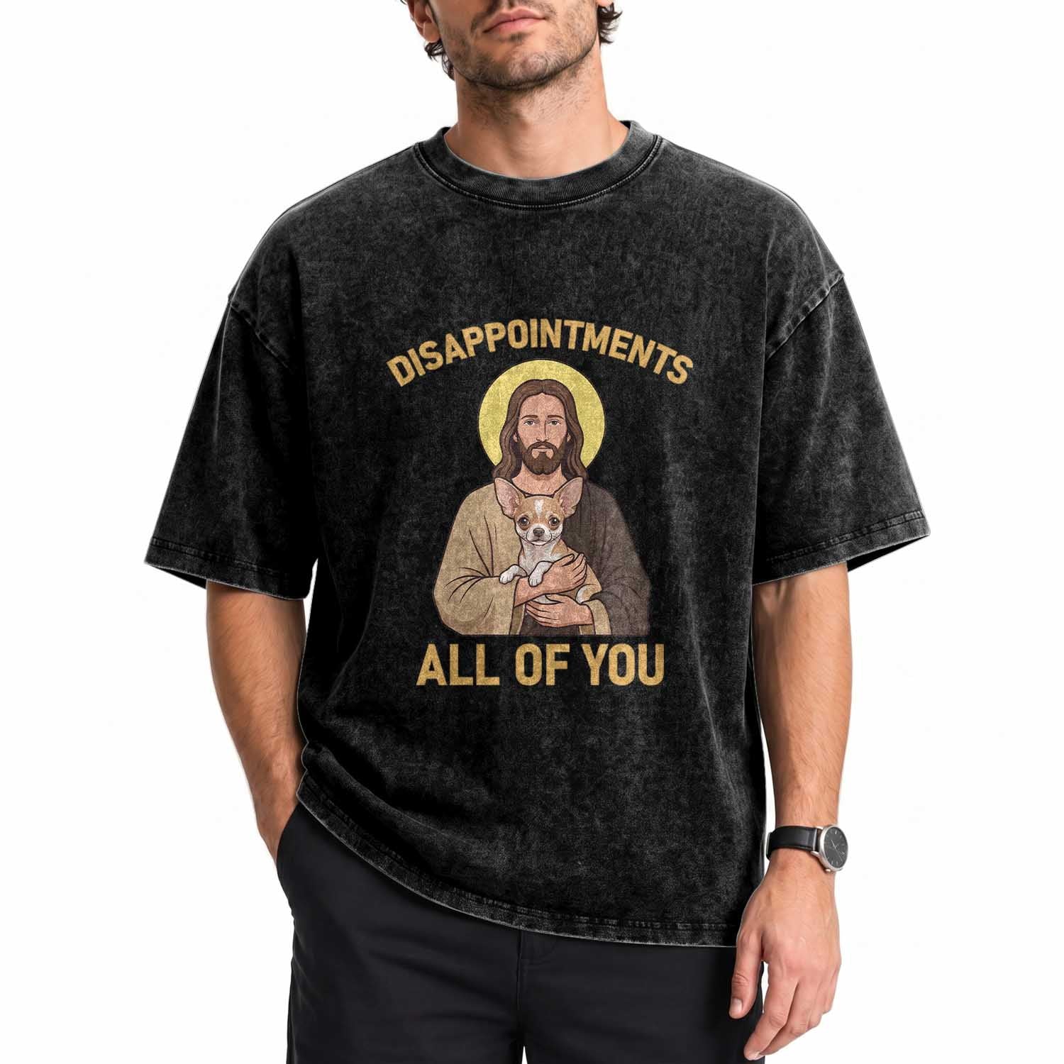 Disappointments All Of You Jesus Holding Chihuahua Washed Cotton T-Shirt Funny Sarcastic Dog