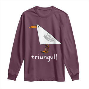 Triangull Funny Triangle Seagull Meme Long Sleeve Shirt Geometry Bird Pun Minimalist Coastal Graphic TS02 Maroon Print Your Wear