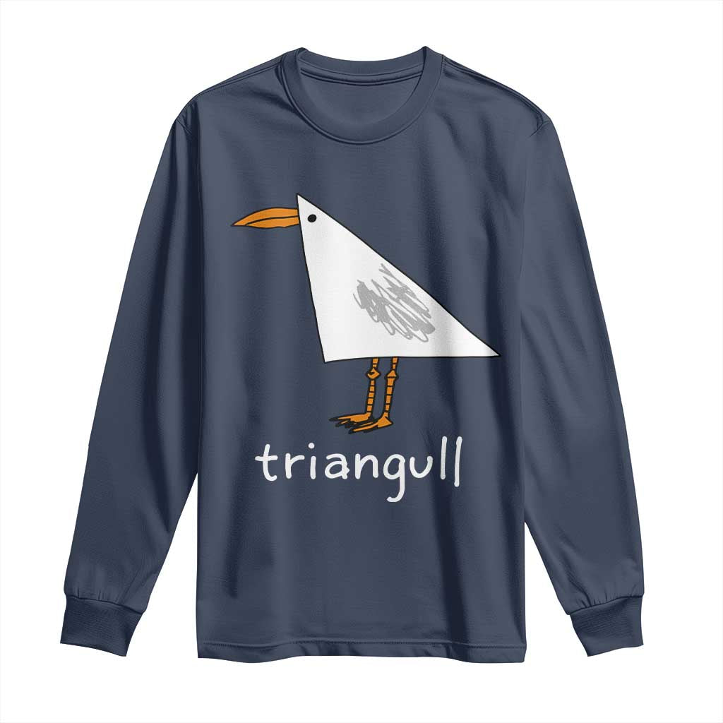 Triangull Funny Triangle Seagull Meme Long Sleeve Shirt Geometry Bird Pun Minimalist Coastal Graphic TS02 Navy Print Your Wear