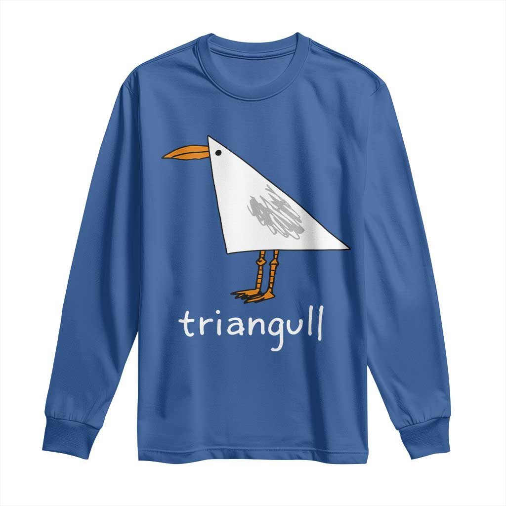 Triangull Funny Triangle Seagull Meme Long Sleeve Shirt Geometry Bird Pun Minimalist Coastal Graphic TS02 Royal Blue Print Your Wear