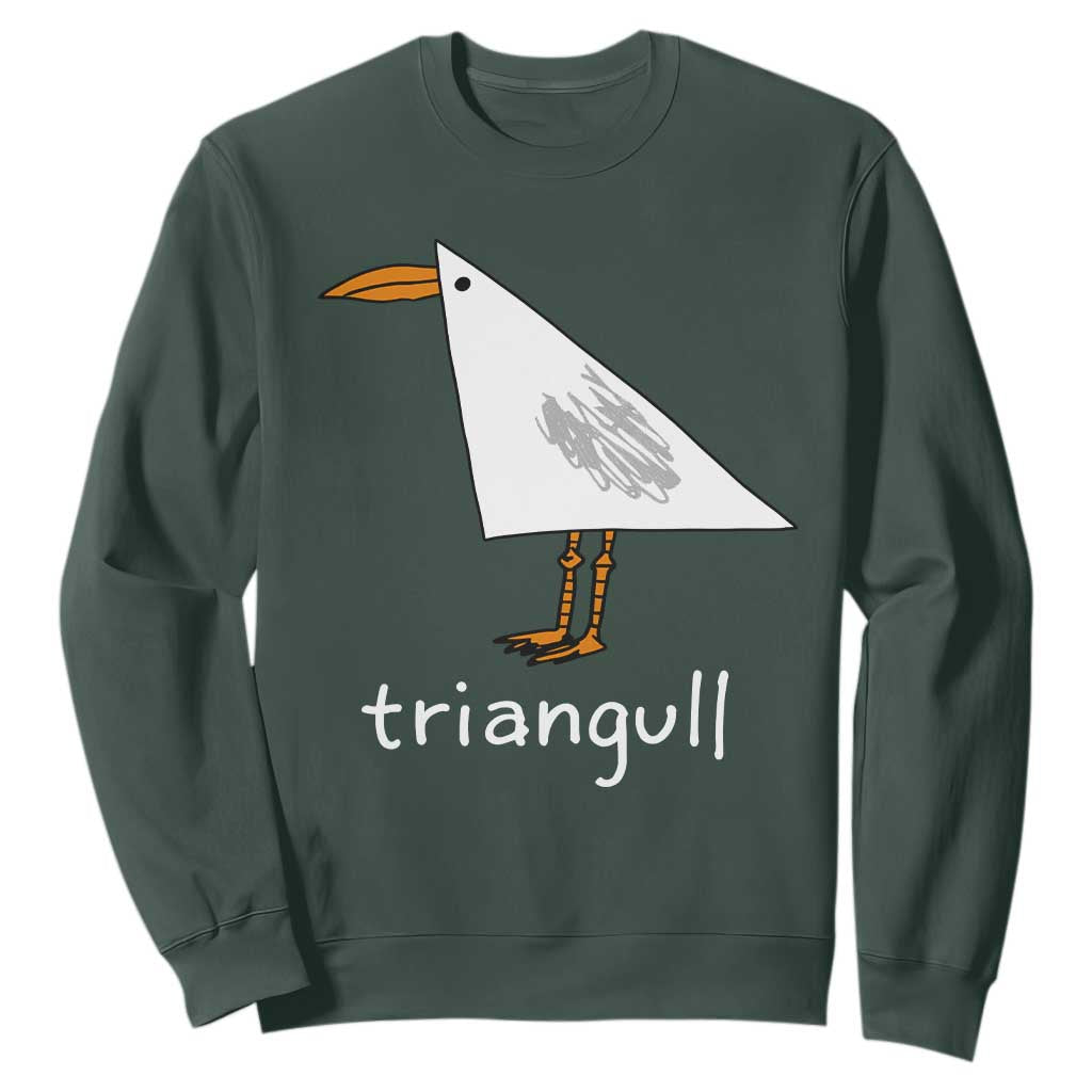 Triangull Funny Triangle Seagull Meme Sweatshirt Geometry Bird Pun Minimalist Coastal Graphic TS02 Dark Forest Green Print Your Wear