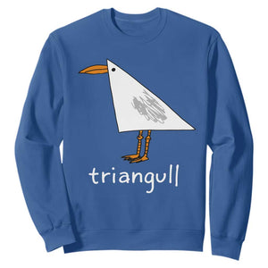Triangull Funny Triangle Seagull Meme Sweatshirt Geometry Bird Pun Minimalist Coastal Graphic TS02 Royal Blue Print Your Wear