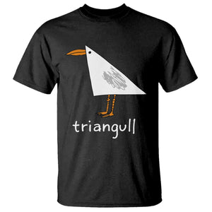 Triangull Funny Triangle Seagull Meme T Shirt Geometry Bird Pun Minimalist Coastal Graphic TS02 Black Print Your Wear