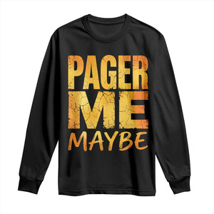 Pager Me Maybe Funny Vintage Beeper Code Long Sleeve Shirt 90s Retro Tech Pop Culture