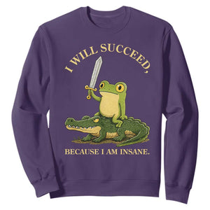 Retro Goblincore Sword Frog Riding Alligator Meme Sweatshirt I Will Succeed Because I Am Insane Chaotic Motivation TS02 Purple Print Your Wear