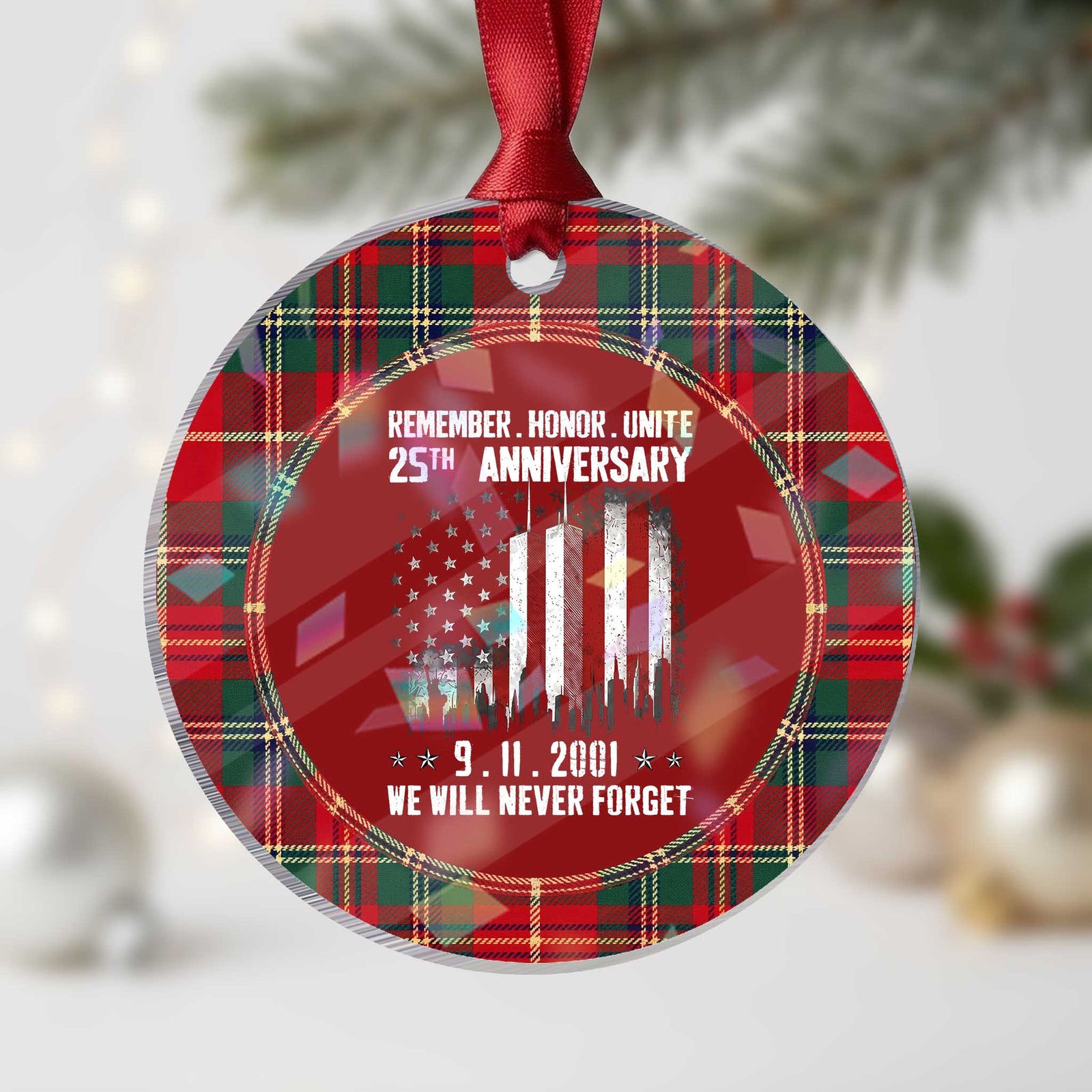 Remember Honor Unite 9 11 Memorial 25th Anniversary Holographic Acrylic Ornament We Will Never Forget Patriotic American Flag