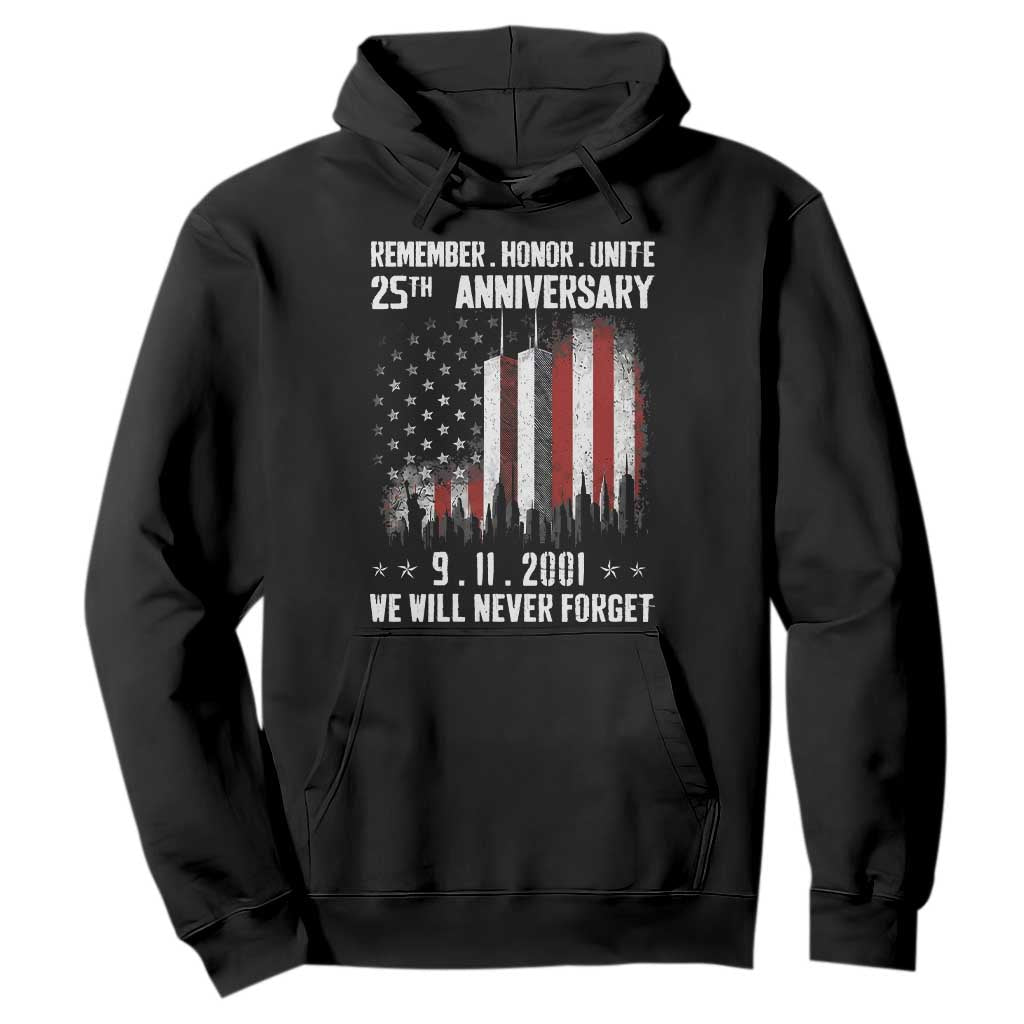Remember Honor Unite 9 11 Memorial 25th Anniversary Hoodie We Will Never Forget Patriotic American Flag TS02 Black Print Your Wear
