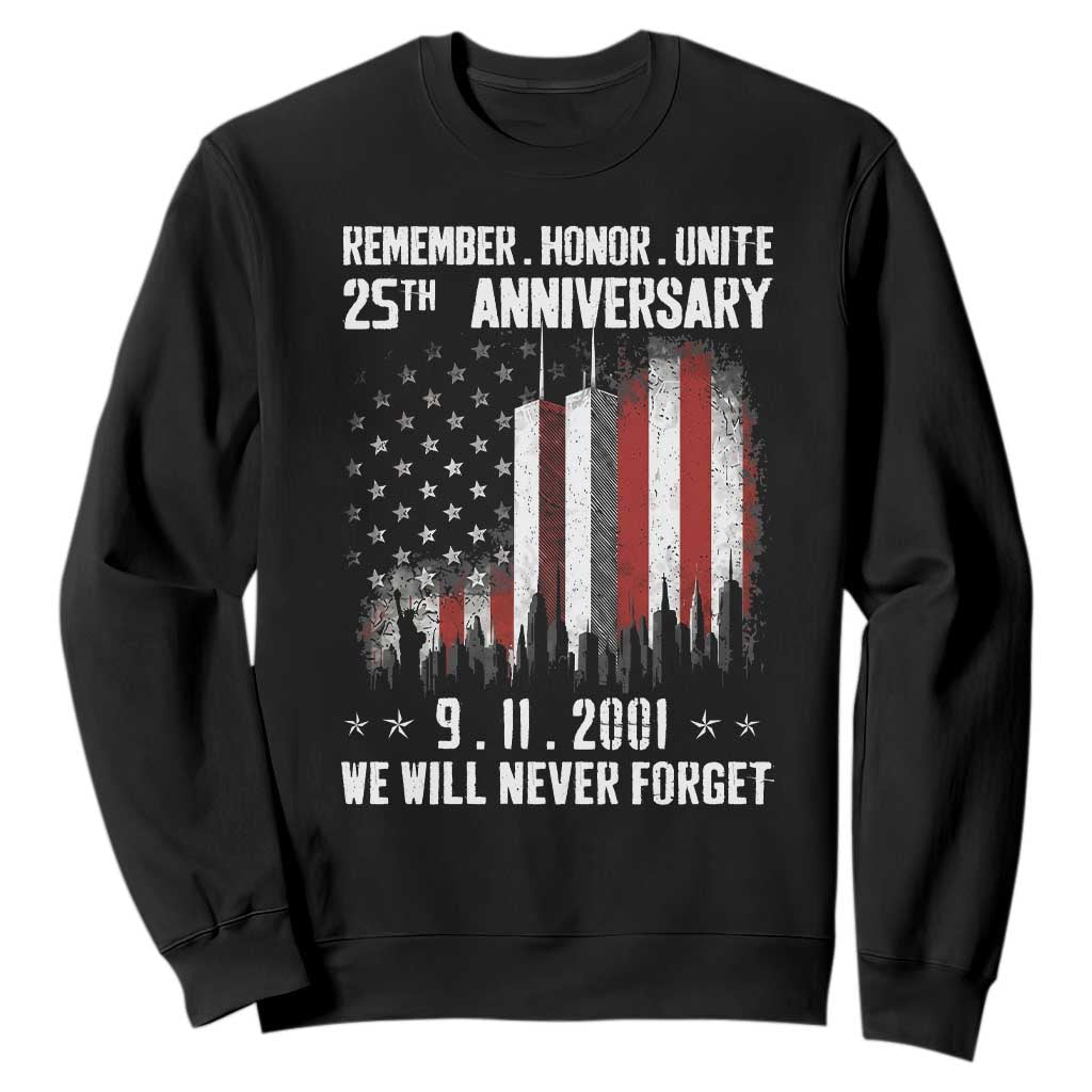 Remember Honor Unite 9 11 Memorial 25th Anniversary Sweatshirt We Will Never Forget Patriotic American Flag TS02 Black Print Your Wear