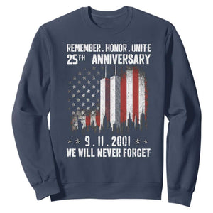 Remember Honor Unite 9 11 Memorial 25th Anniversary Sweatshirt We Will Never Forget Patriotic American Flag TS02 Navy Print Your Wear