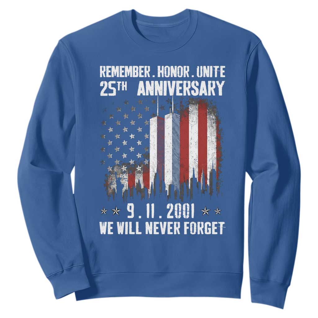 Remember Honor Unite 9 11 Memorial 25th Anniversary Sweatshirt We Will Never Forget Patriotic American Flag TS02 Royal Blue Print Your Wear
