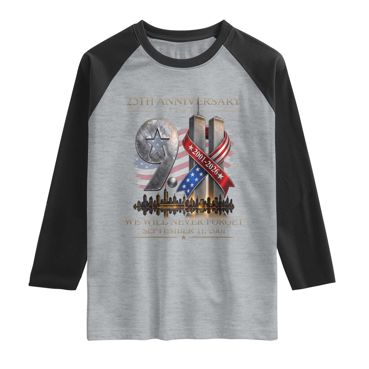 We Will Never Forget 9 11 Memorial 25th Anniversary Raglan Shirt Patriotic American Flag Ribbon TS02 Heather Gray Black Print Your Wear