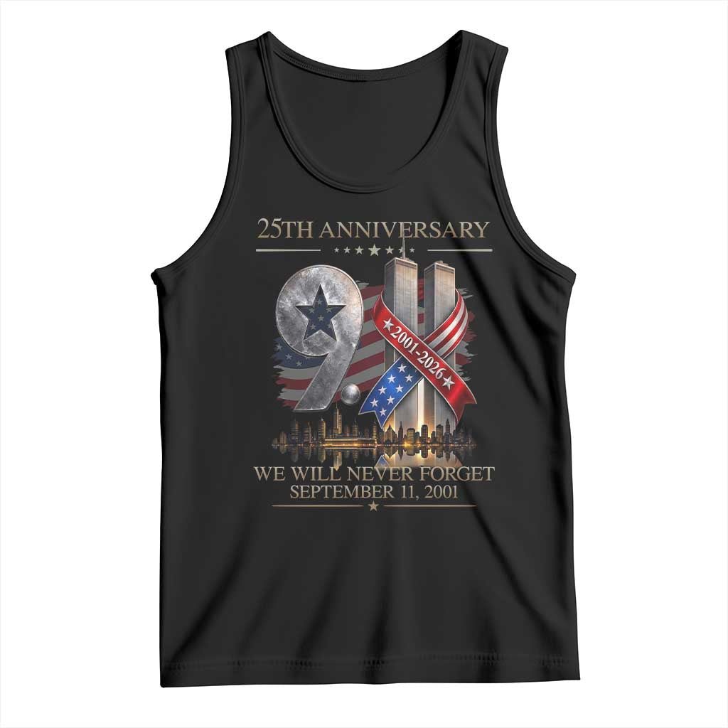 We Will Never Forget 9 11 Memorial 25th Anniversary Tank Top Patriotic American Flag Ribbon TS02 Black Print Your Wear