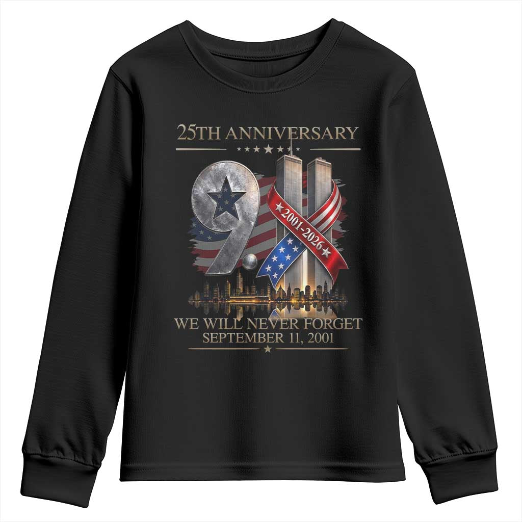 We Will Never Forget 9 11 Memorial 25th Anniversary Youth Sweatshirt Patriotic American Flag Ribbon TS02 Black Print Your Wear