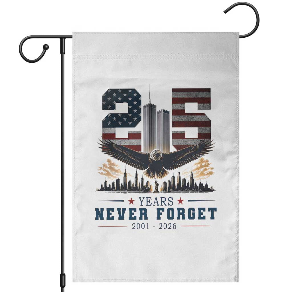 Patriotic Soaring Bald Eagle 9 11 Memorial 25th Anniversary Garden Flag 25 Years 2021 2026 Never Forget