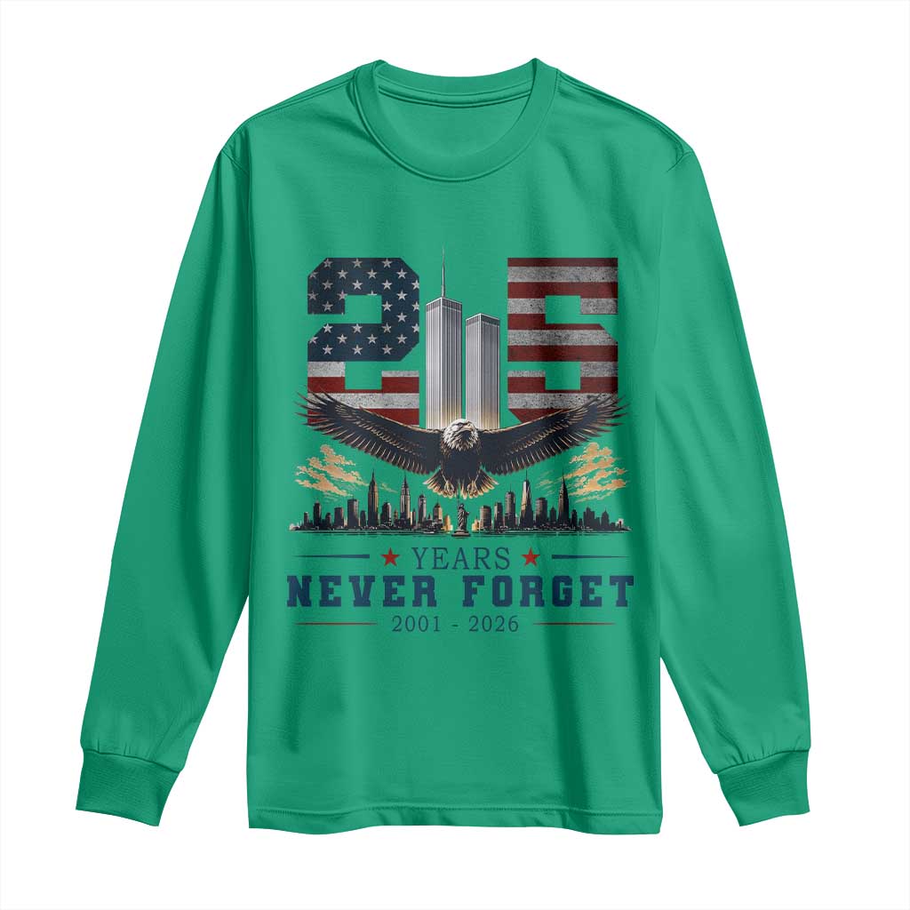 Patriotic Soaring Bald Eagle 9 11 Memorial 25th Anniversary Long Sleeve Shirt 25 Years 2021 2026 Never Forget TS02 Irish Green Print Your Wear