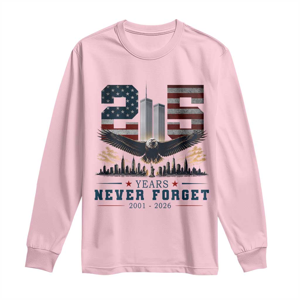 Patriotic Soaring Bald Eagle 9 11 Memorial 25th Anniversary Long Sleeve Shirt 25 Years 2021 2026 Never Forget TS02 Light Pink Print Your Wear