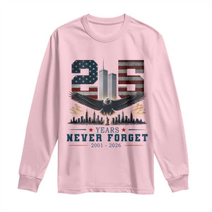 Patriotic Soaring Bald Eagle 9 11 Memorial 25th Anniversary Long Sleeve Shirt 25 Years 2021 2026 Never Forget TS02 Light Pink Print Your Wear