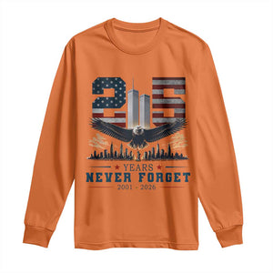 Patriotic Soaring Bald Eagle 9 11 Memorial 25th Anniversary Long Sleeve Shirt 25 Years 2021 2026 Never Forget TS02 Orange Print Your Wear