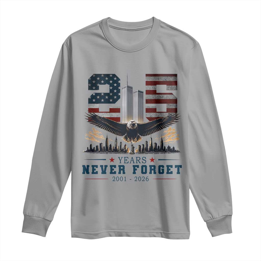 Patriotic Soaring Bald Eagle 9 11 Memorial 25th Anniversary Long Sleeve Shirt 25 Years 2021 2026 Never Forget TS02 Sport Gray Print Your Wear