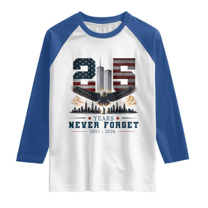 Patriotic Soaring Bald Eagle 9 11 Memorial 25th Anniversary Raglan Shirt 25 Years 2021 2026 Never Forget TS02 White Royal Print Your Wear