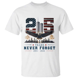 Patriotic Soaring Bald Eagle 9 11 Memorial 25th Anniversary T Shirt 25 Years 2021 2026 Never Forget TS02 White Print Your Wear