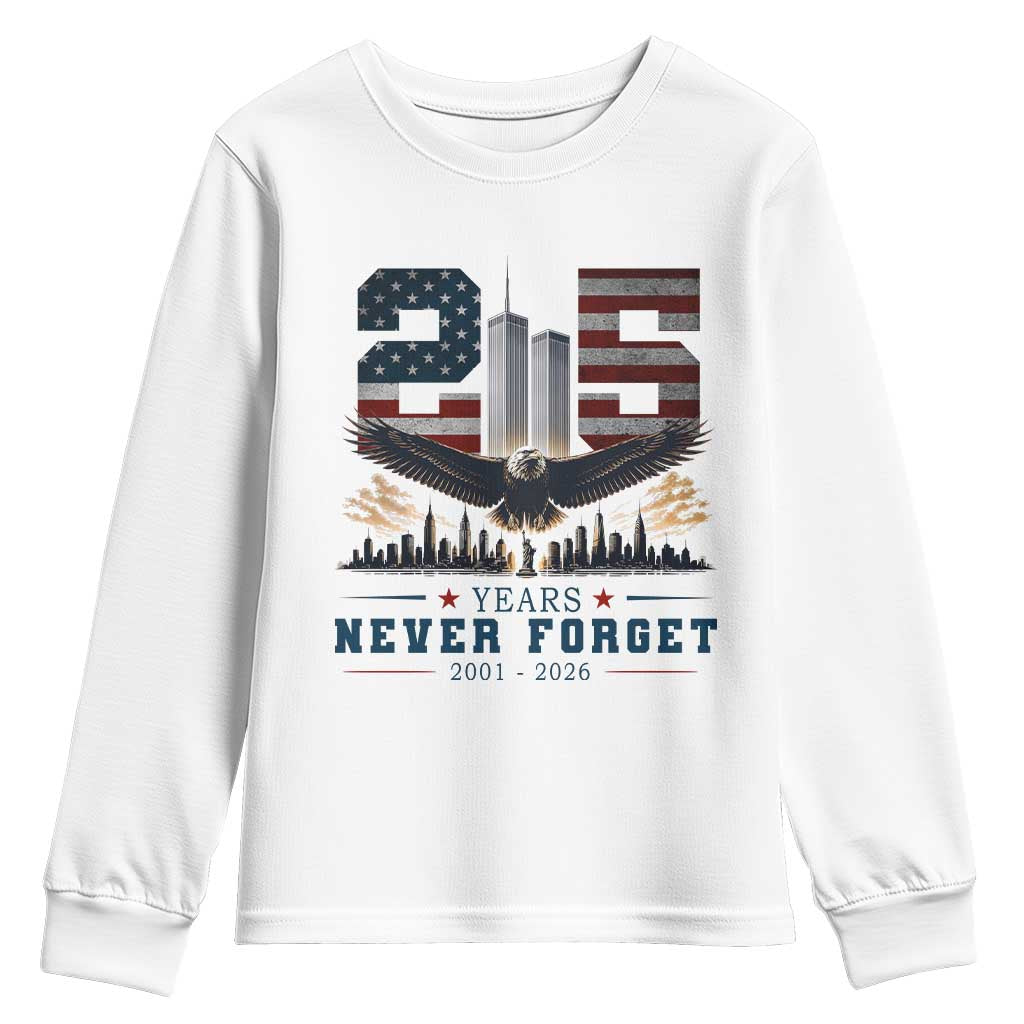 Patriotic Soaring Bald Eagle 9 11 Memorial 25th Anniversary Youth Sweatshirt 25 Years 2021 2026 Never Forget TS02 White Print Your Wear