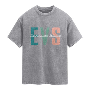 Environmental Services Specialist EVS Week Appreciation Gift Washed Cotton T-Shirt Proud EVS Team Member