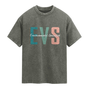 Environmental Services Specialist EVS Week Appreciation Gift Washed Cotton T-Shirt Proud EVS Team Member