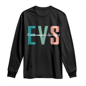 Environmental Services Specialist EVS Week Appreciation Gift Long Sleeve Shirt Proud EVS Team Member