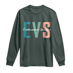 Environmental Services Specialist EVS Week Appreciation Gift Long Sleeve Shirt Proud EVS Team Member